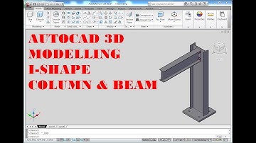 AUTOCAD 3D, How to draw I-shape column & Beam - structural steel standard | rvmags