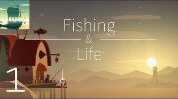 Fishing & Life | Gameplay Walkthrough Part 1 (iOS,Android)