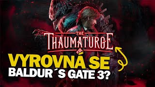 THE THAUMATURGE | Tohle bude RPG překvapení roku!