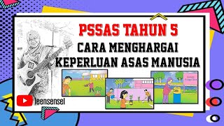 PEND. SAINS SOSIAL DAN ALAM SEKITAR TAHUN 5 (PPKI) - CARA MENGHARGAI KEPERLUAN ASAS MANUSIA