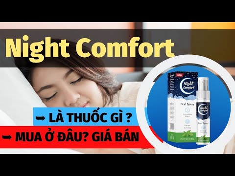 Night Comfort Giá Bao Nhiêu tiền? Night Comfort Mua Ở Đâu? Có tốt không?
