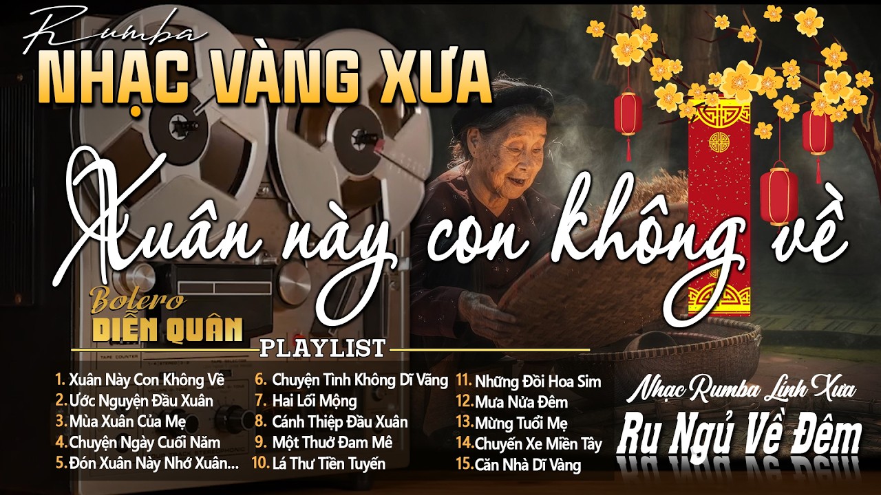 XUÂN NÀY CON KHÔNG VỀ - Giọng Ca Bolero DIỄN QUÂN Mới Nhất 2026 ➤ LK Nhạc Vàng Xưa Chọn Lọc CỰC HAY