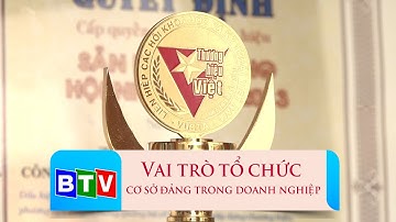 [BTV] - VAI TRÒ TỔ CHỨC CƠ SỞ ĐẢNG TRONG DOANH NGHIỆP