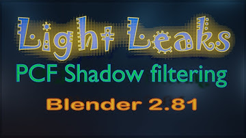 PCF Shadow Filtering - Light Leaks - Blender 2 81