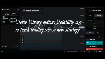 Deriv Binary options Volatility 25 1s touch trading 2025 new strategy