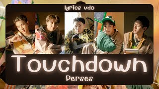 [ Lyrics VDO ] Perses - Touchdown (ใกล้ดาว) | #Dealasub