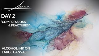DAY 2 - Flowing Abstract Painting Demo on Large Canvas Alcohol Inks - 55 x 42 Tweaking & Refining