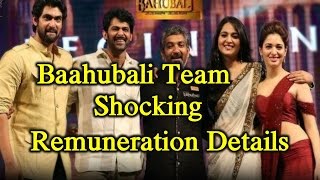 Baahubali All Stars Shocking Remuneration Details || Bahubali Team Remuneration