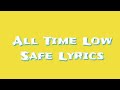 All Time Low - Safe (Lyrics)