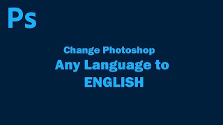 How to change Photoshop Language to  English! screenshot 5