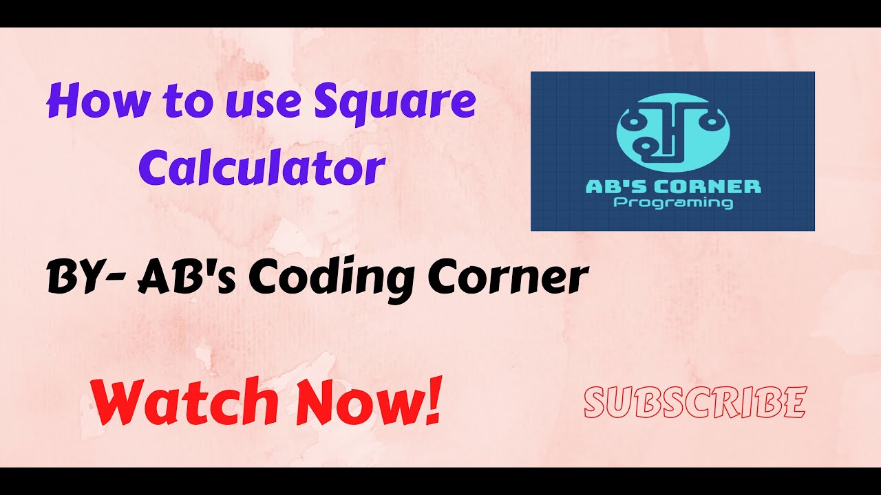 How to Use Square Calculator App // AB'S CODING CORNER // #coding - YouTube