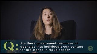 Fraud Prevention: Are there government resources I can contact for assistance in fraud cases?
