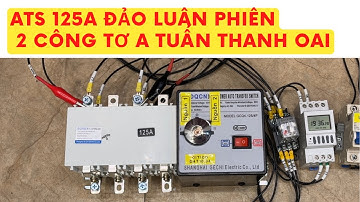 Test bộ ATS 125A 4p đảo nguồn tự động 2 công tơ A Tuấn Thanh Oai - DITICO
