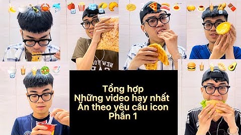 Thử thách ăn uống theo yêu cầu icon - Tổng hợp những video hay nhất #food #foodchallenge #tiktok