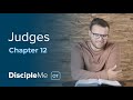 Judges 12 | It’s Not All About You