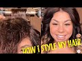How I style my hair