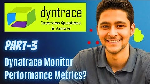 Dynatrace Interview Questions Part 3 - By Vineet Mittal