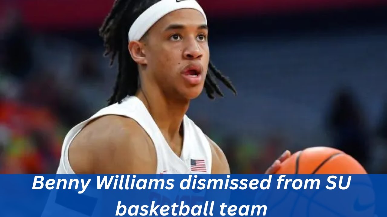 Benny Williams dismissed from SU basketball team YouTube