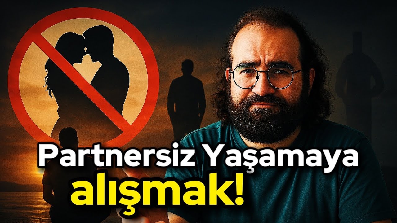 Partnersiz Yaşamaya Alışmak