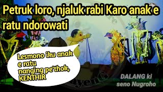 Petruk loro njaluk rabi Karo anak e ratu ndorowati//dalang Ki Seno Nugroho lucu banget