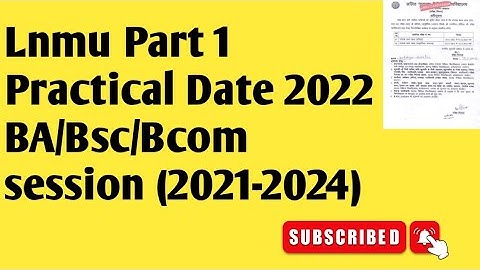 LNMU Part 1 Practical Exam Date 2022 जारी। मिथिला विश्वविद्यालय ने जारी किया तिथि|