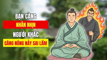 Bạn càng NHẪN NHỊN – người khác càng NÓNG NẢY sai lầm #trietly #trietlysong #conhan #conhanday