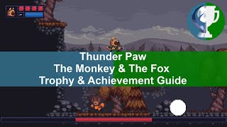 Thunder Paw - The Monkey & The Fox Trophy and Achievement Guide