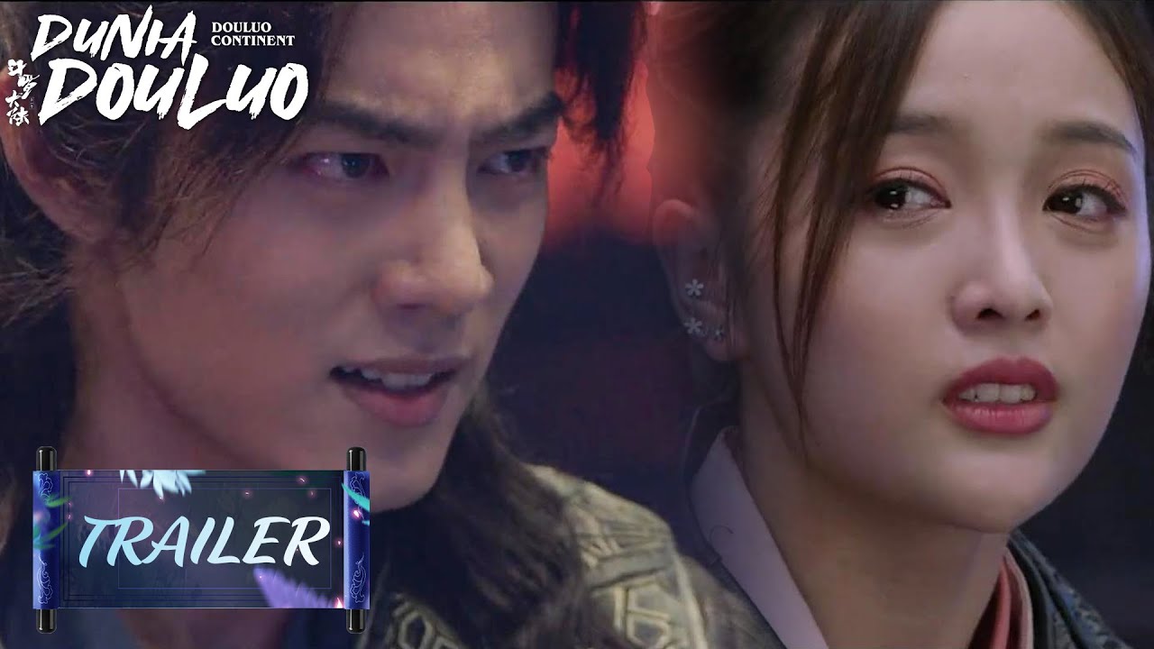 Trailer Douluo Continent | Xiao Zhan, Wu Xuan Yi | 斗罗大陆 ...