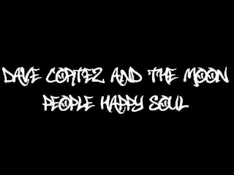 Dave Cortez & The Moon People - Happy Soul