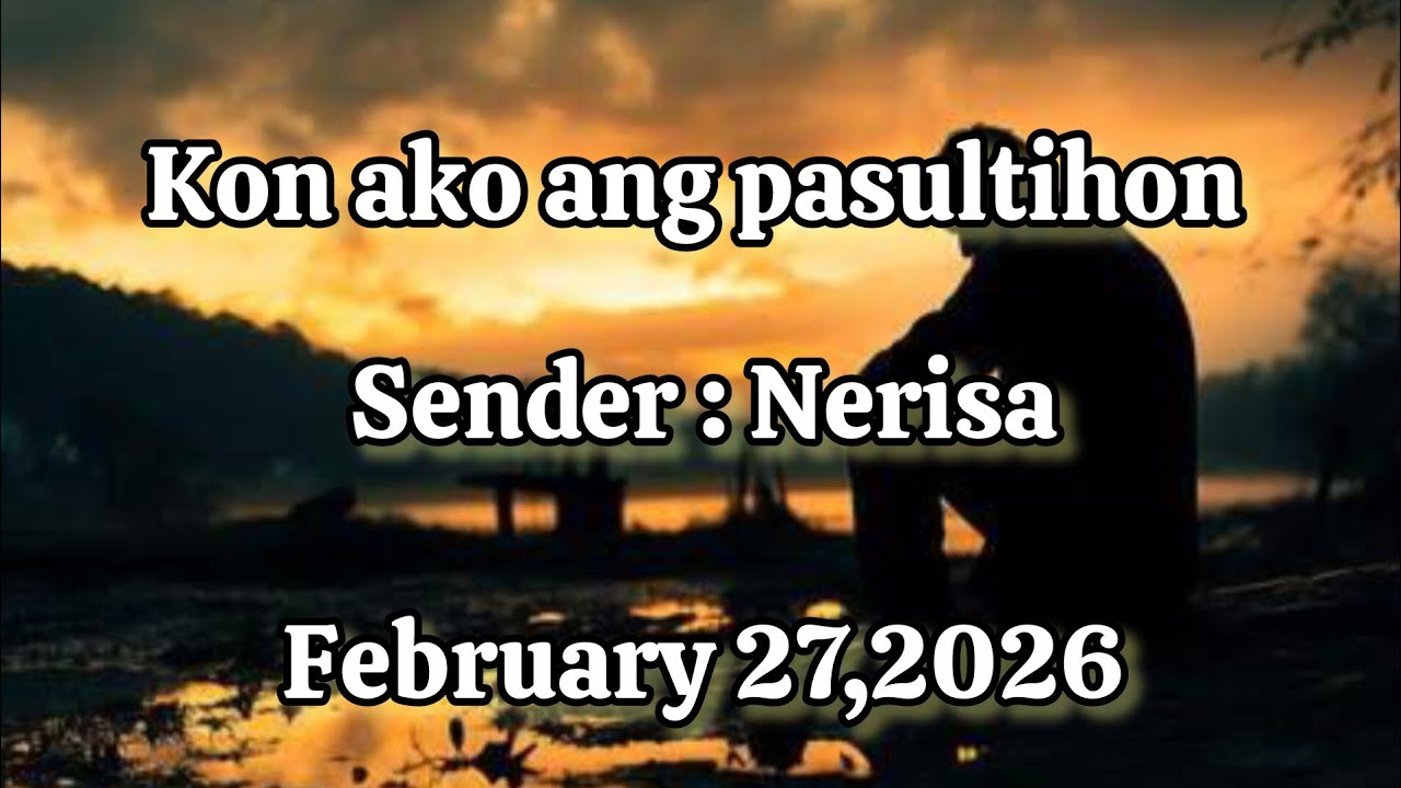 Kon ako ang pasultihon sender Nerisa February 27 2026