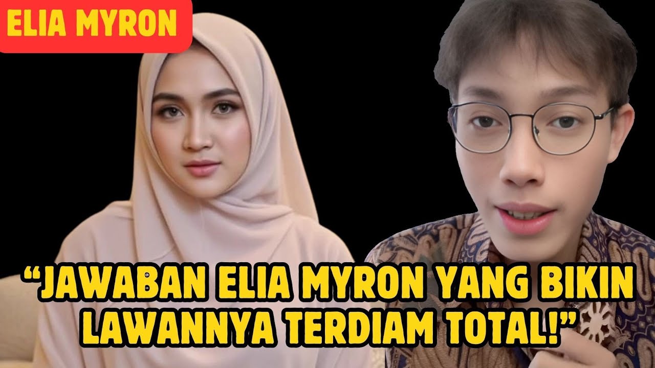 Jawaban Elia Myron yang Bikin Lawannya Terdiam Total!