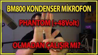 Lastvoice Bm800 Kondenser Mikrofon Phantom 48Volt Olmadan Çalışır Mı?
