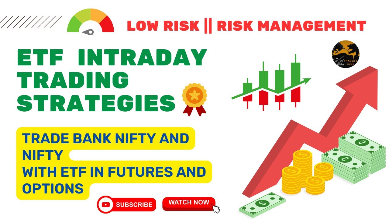 ETF Intraday Trading Strategy NIFTY AND BANK NIFTY ETF Low Risk etf-intraday-trading-strategy-nifty-and-bank-nifty-etf-low-risk