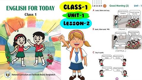 Class 1, English For Today , unit 1, Lesson 2,  Good Morning(2)