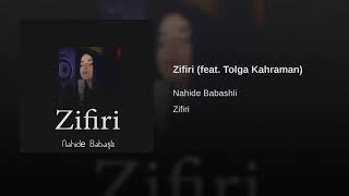 Nahide Babaşhli - Zifiri (Ft. Tolga Kahraman) #NahideBabashlİ Resimi