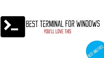 Best Terminal for windows - You