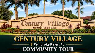 Century Village Community Tour, Pembroke Pines, FL