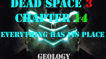 Dead Space 3 Chapter 14: Everything has its Place "Geology" (IMPOSSIBLE)