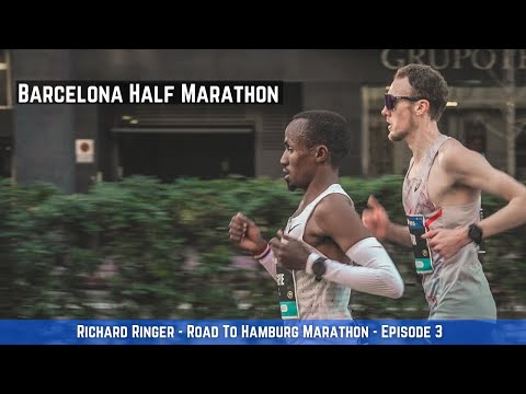 Richard Ringer - Road to Hamburg Marathon - Episode 3 Barcelona Half Marathon