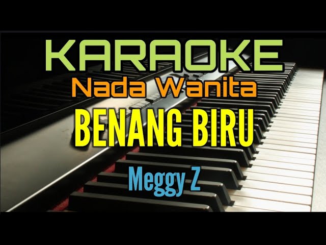 BENANG BIRU (Karaoke Lagu Dangdut) Meggi Z || Nada Wanita class=