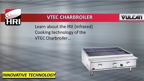 Vulcan VTEC Charbroiler - Feature Overview