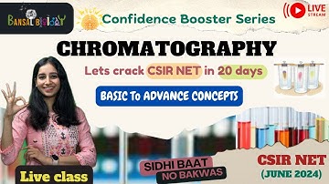 Techniques : Chromatography 🔥I Theory and PYQ⚡I CSIR NET JUNE 2024 - Let