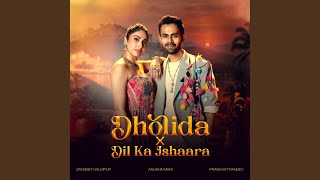 Download lagu Dholida X Dil ka Ishaara