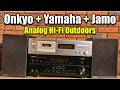 Outdoor Cassette Sound Test - Onkyo TA-6210, Yamaha RX-V671 &amp; Jamo M6 Speakers
