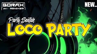 ™🌴 LOCO PARTY - Lagu Remix Terbaru 2023