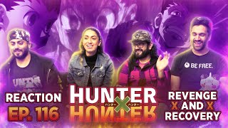 Hunter x Hunter - Episode 116 Revenge x And x Recovery - Group Reaction