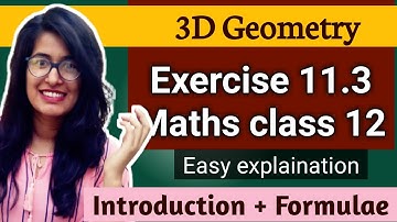 Exercise 11.3 : introduction chapter 11 ncert class 12 maths 3D geometry class 12