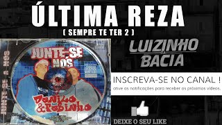 MCs Danilo e Fabinho / Última Reza / Sempre te Ter 2