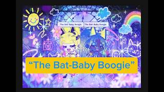 “The Bat-Baby Boogie” 🦇🩵💛
