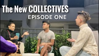 The New Collectives Season 1 - Episode 1 (